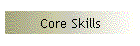 Core Skills
