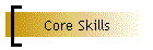 Core Skills
