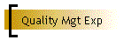 Quality Mgt Exp